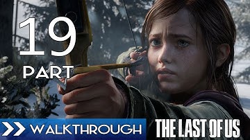 The Last Of Us Gameplay Walkthrough Part 19 - The University