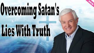 Overcoming Satan&#39;s Lies With Truth   Dr  David Jeremiah 2024