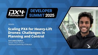 Famous Scaling PX4 for Heavy-Lift Drones: Challenges in Planning and Control - Aniruddha Mallick, TUM Profile