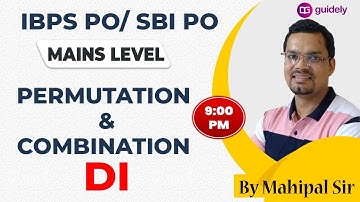 Permutation & Combination DI | Mains Level | IBPS PO / SBI PO | Mahipal sir