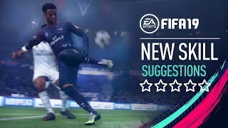 FIFA 19 | NEW SKILL MOVES Suggestions #4