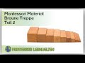 Anleitung zum Materialarbeit:  „Braune Treppe“ von Montessori / Ideen/Vorschläge/Gedanken