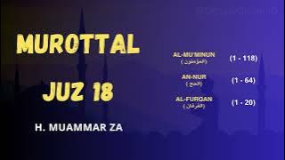 Juz 18 | Murottal Al-Qur'an Merdu H. Muammar ZA