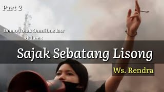 Demo Tolak Omnibus Law||Sajak Sebatang Lisong || Part 2 || Ws. Rendra Musik By Ahmad Riadi Khazin