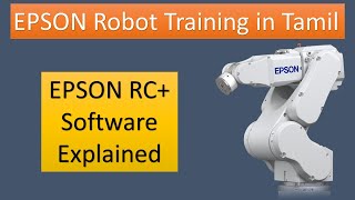 EPSON Robot Training in Tamil | EPSON RC+ Software Training in Tamil | Part -1
