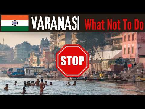 VARANASI 🇮🇳 | What Not To Do ❌ | Do's, Don'ts, Advice & Travel Tips