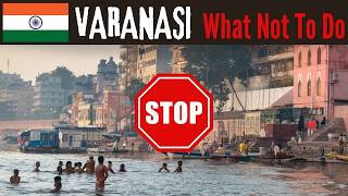 VARANASI 🇮🇳 | What Not To Do ❌ | Do's, Don'ts, Advice & Travel Tips