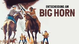 Epischer Western Klassiker: Entscheidung am Big Horn | Historienfilm | Custer Drama