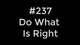 237 Do What Is Right | Conducting tutorial