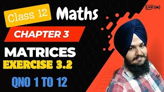 Matrices Class 12 | Maths | Chapter 3 | Exercise 3.2 | Qno 1 to 12 | #uppalmathematics #maths