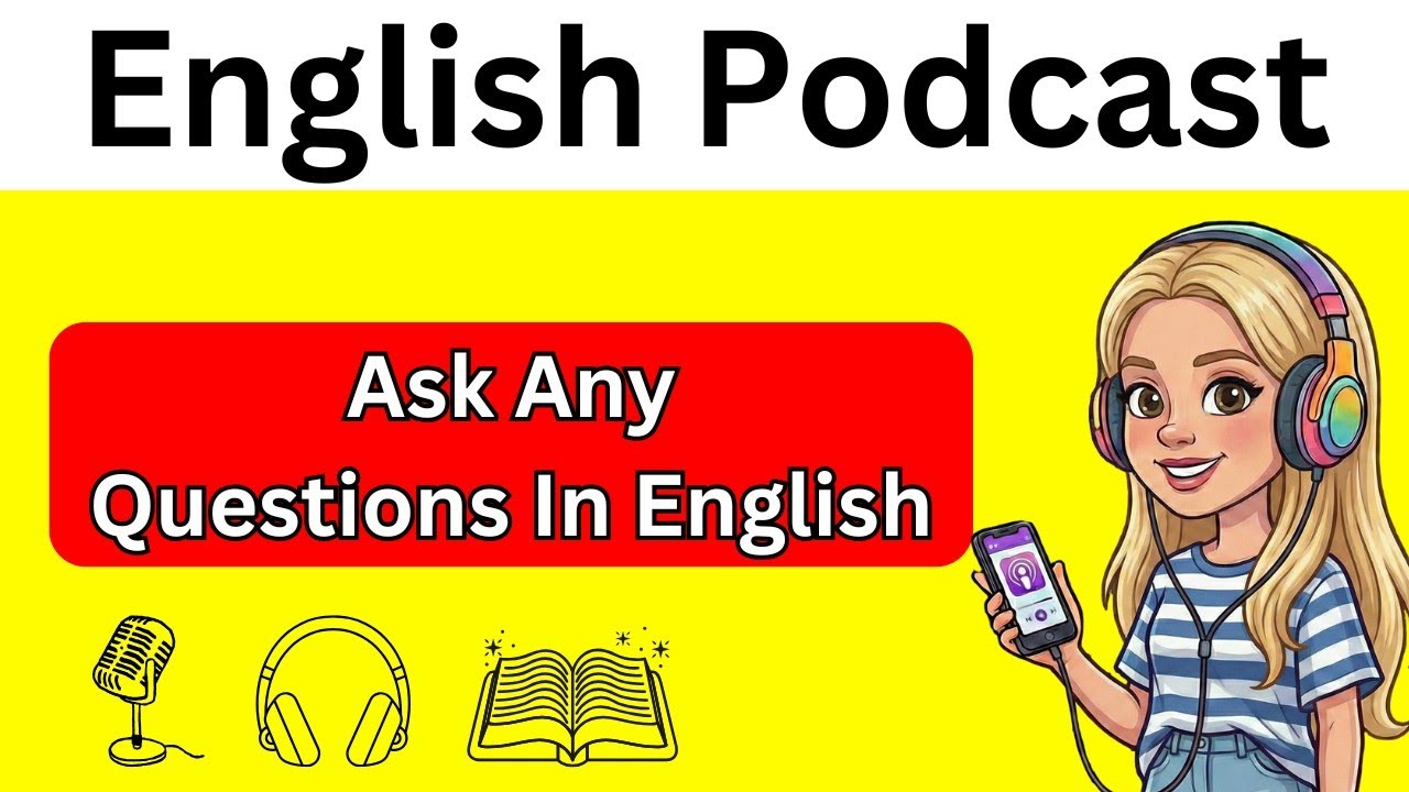 Learn Real English Speaking! Ask any questions | Speak English Anywhere