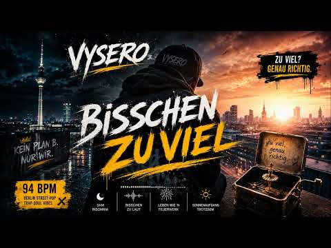 Bisschen zu viel – VYSERO | Emotionaler Deutsch-Pop