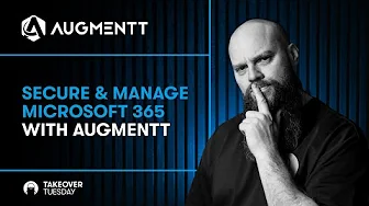 Secure & Manage Microsoft 365 with Augmentt