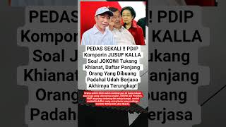 PEDAS SEKALI !! PDIP Komporin Jusuf Kalla Soal Jokowi #viral #shorts