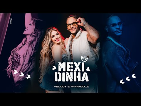 Mexidinha - Melody e Parangolé (Videoclipe Oficial)