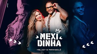 Mexidinha - Melody e Parangolé (Videoclipe Oficial)