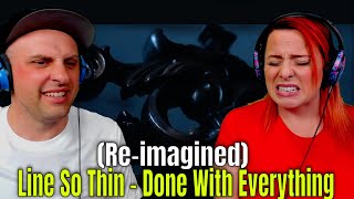Download Lagu Line So Thin - Done With Everything (Re-imagined) Official Music Video | THE WOLF HUNTERZ REACTIONS MP3