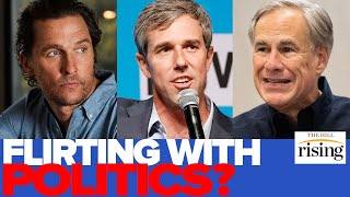 Matthew McConaughey FLIRTS With TX Gov’s Race, Dems MUST Invest In Sunbelt To AVOID Midterm BLOWOUT
