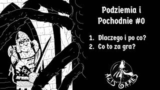 Podziemia I Pochodnie Dlaczego Gra Powstała?