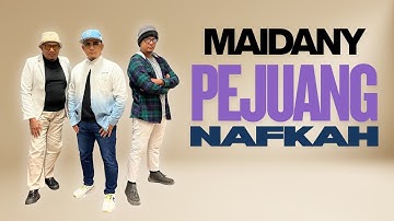 MAIDANY - PEJUANG NAFKAH
