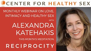 Mirror of Intimacy Webinar with Alex Katehakis: RECIPROCITY