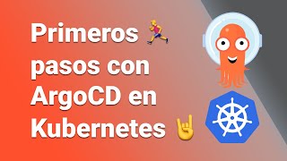 Primeros pasos ‍♂ con ArgoCD en Kubernetes