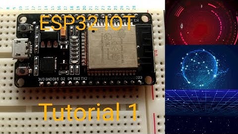 ESP-32 IOT Tutorial 1 : LED Control