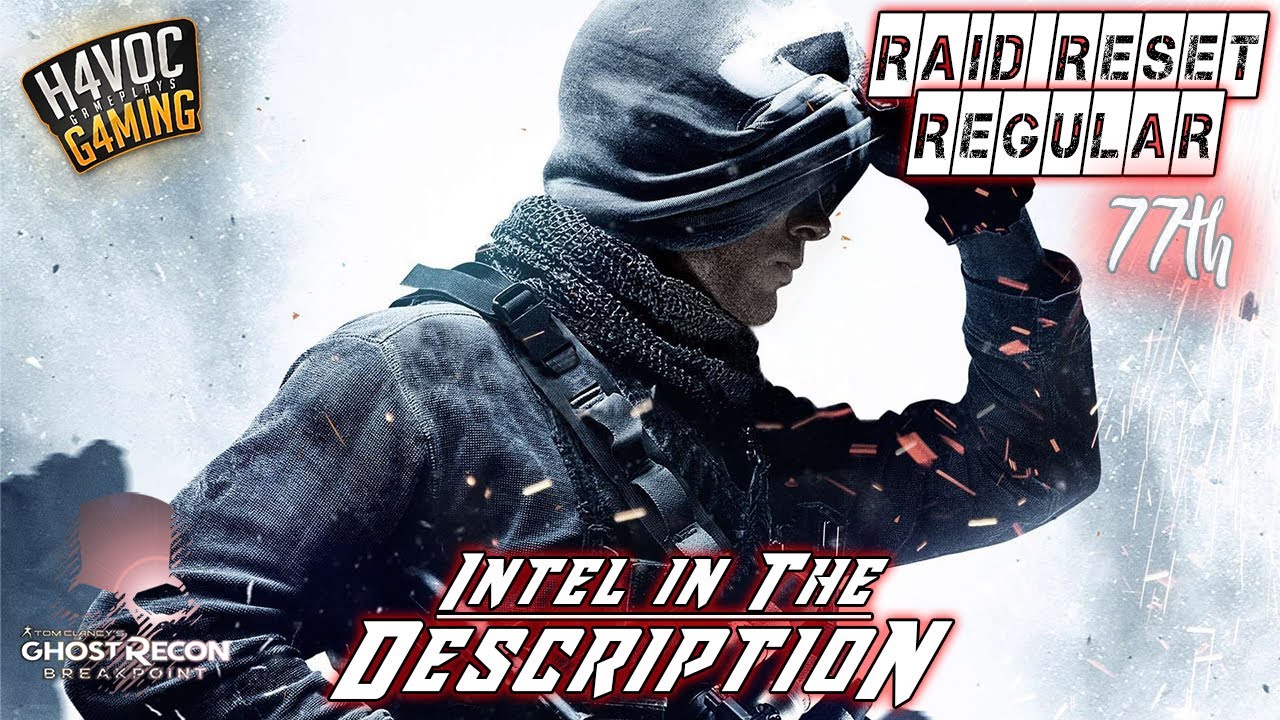 REGULAR RAID RESET #77 | Ghost Recon Breakpoint Gameplay | H4VOC G4MING