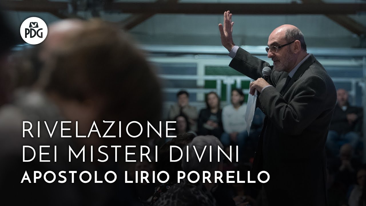 Rivelazione dei misteri divini - Apostolo Lirio Porrello - 11 Marzo 2018