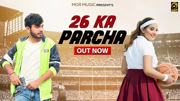 26 Ka Parcha (Official Video)  Amanraj Gill & Sunaina || New Haryanvi Song 2021|| Mor Music