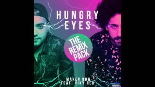 Maken Row Ft. Viky Red - Hungry Eyes Maken By Maken