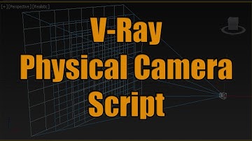 VRay Physical Camera Script For 3dsmax 2016 To 2019