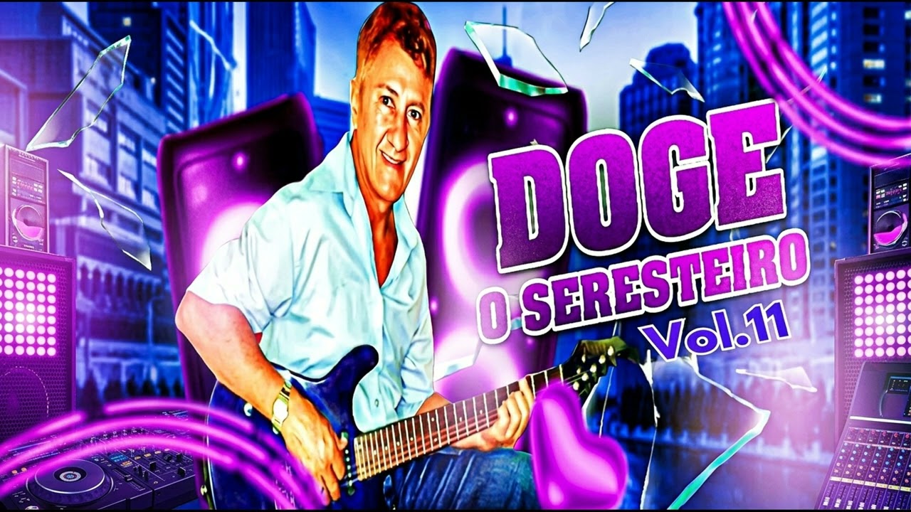 Doge O Seresteiro (Vol. 11) - Especial Seresta \u0026 Brega