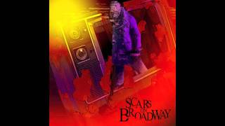 Scars on Broadway- Universe