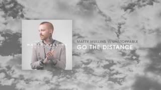 Video thumbnail of "Matty Mullins - Go The Distance"