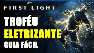 007 First Light - Troféu ELETRIZANTE | Como Desbloquear ⚡
