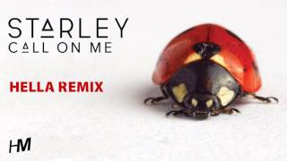 Starley - Call On Me (Hella Remix)