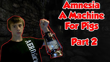 Amnesia a Machine For Pigs Part 2 - He Has a Hook In His Ass