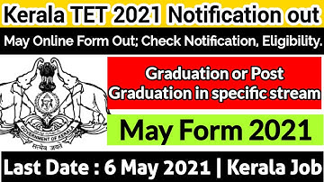 Kerala TET 2021 Notification: Kerala TET May Online Form Out Notification, Eligibility Criteria