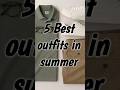 Top 5 Must-Have Summer Outfits!" #outfitideas #outfit #summerlooks #summeroutfitsmen #shortsvideo