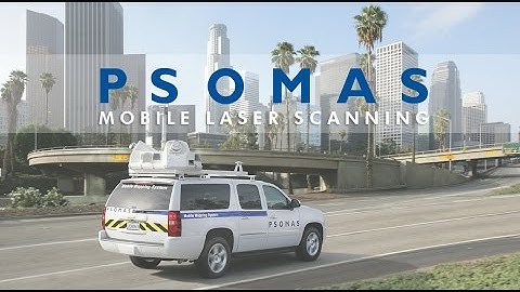 Psomas Mobile Laser Scanning System