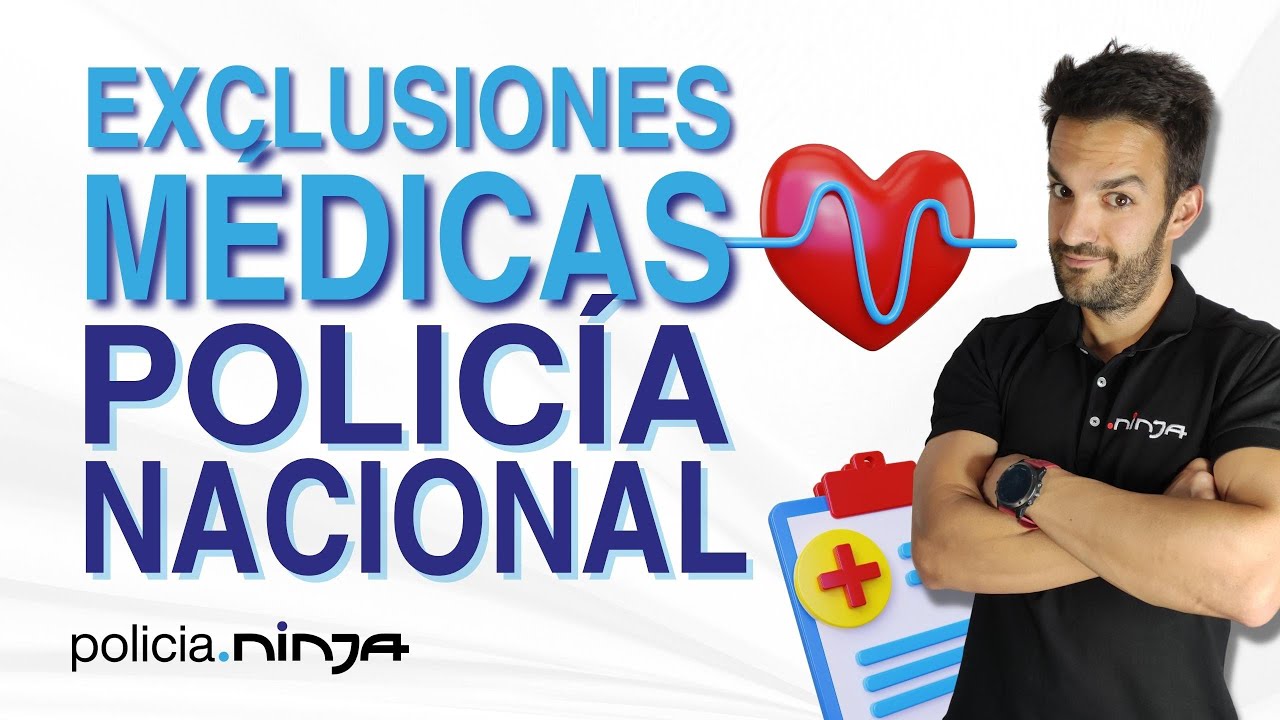 ⚠️ EXCLUSIONES MÉDICAS Oposiciones Policía Nacional 🚔