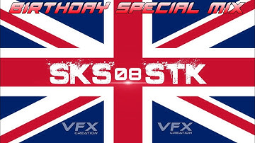 Sks & Stk 08 ( Birthday Special Mix ) Vfx Creation