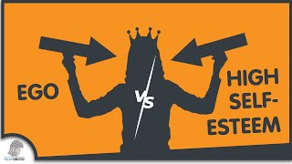 Ego VS Self Esteem: 5 Differences