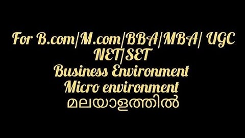 Business environment/ External environment/Micro environment/B.com/ M.com/BBA/UGC NET commerce/SET