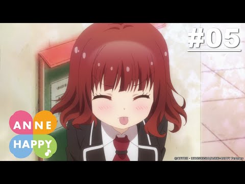 Anne-Happy 第05話【五月九日 路癡的上學風景】｜Muse木棉花 動畫 線上看