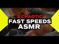 3 chaotic speeds of fast asmr