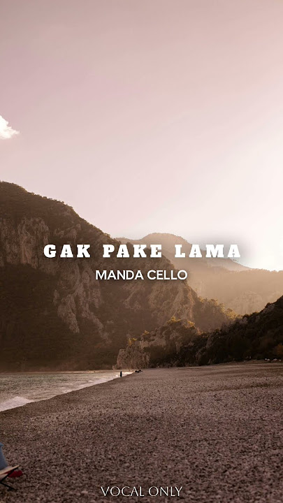 Gak Pake Lama (Acapella) #mandacello