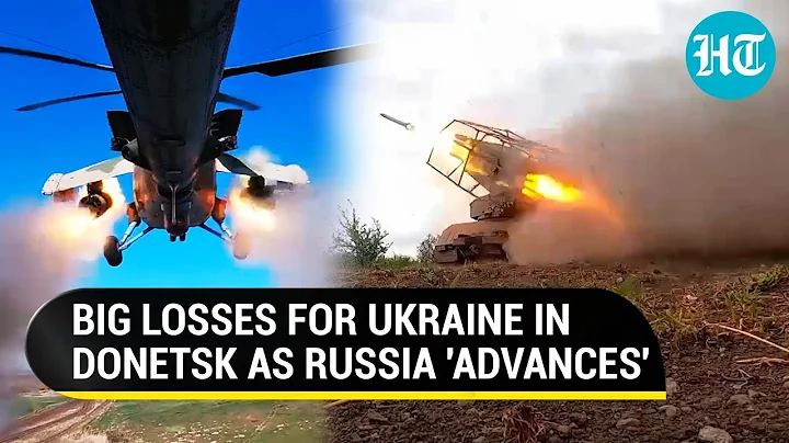 Russia Claims Big Gains In Donetsk, 'Kills' Over 440 Ukrainian Soldiers In A Day | Watch - DayDayNews