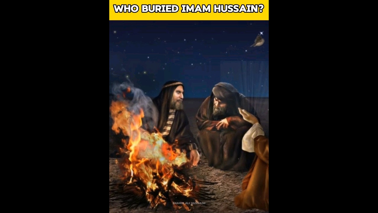 Who buried Imam Hussain?| Shahid Ali Hussaini| 
